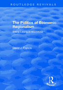 The Politics of Economic Regionalism: Sierra Leone in ECOWAS