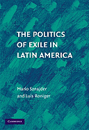 The Politics of Exile in Latin America