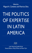 The Politics of Expertise in Latin America