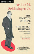 The Politics of Hope and the Bitter Heritage: American Liberalism in the 1960s