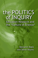 The Politics of Inquiry: Education Research and the "culture of Science"