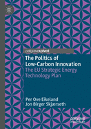 The Politics of Low-Carbon Innovation: The Eu Strategic Energy Technology Plan