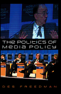 The Politics of Media Policy