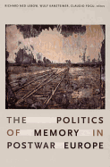 The Politics of Memory in Postwar Europe