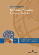 The Politics of Persecution: Contemporary Case Studies