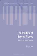 The Politics of Sacred Places: A View from Israel-Palestine