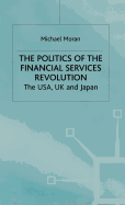 The Politics of the Financial Services Revolution: The USA, UK, and Japan