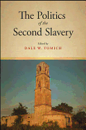 The Politics of the Second Slavery