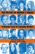 The Politics of Women's Studies: Testimony from the Founding Mothers