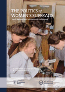 The Politics of Women's Suffrage: Local, National and International Dimensions