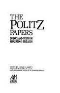 The Politz Papers: Science and Truth in Marketing Research