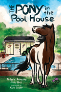 The Pony in the Pool House