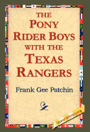 The Pony Rider Boys with the Texas Rangers