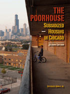 The Poorhouse: Subsidized Housing in Chicago