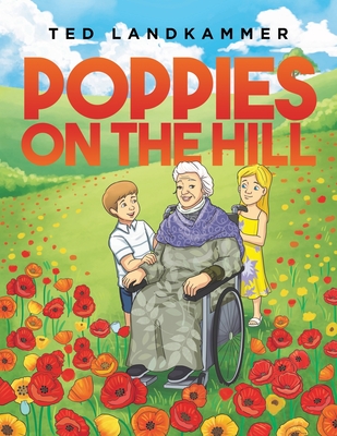 The Poppies on the Hill - Landkammer, Ted