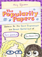 The Popularity Papers: Research for the Social Improvement and General Betterment of Lydia Goldblatt and Julie Graham-Chang