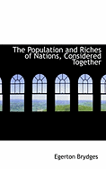 The Population and Riches of Nations, Considered Together