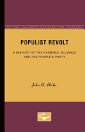 The Populist Revolt: A History of the Farmers' Alliance and the People's Party