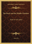 The Porch and the Middle Chamber: Book of the Lodge