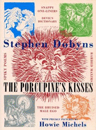 The Porcupine's Kisses