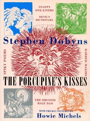 The Porcupine's Kisses - Dobyns, Stephen