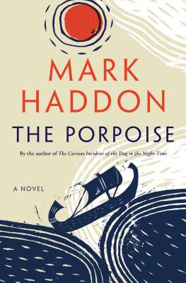 The Porpoise - Haddon, Mark