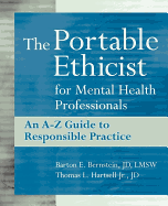 The Portable Ethicist for Mental Health Professionals: An A-Z Guide to Responsible Practice