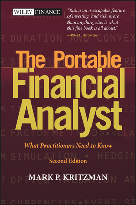 The Portable Financial Analyst: What Practitioners Need to Know - Kritzman, Mark P