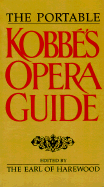 The Portable Kobbe's Opera Guide