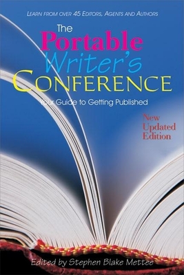 The Portable Writers Conference: Your Guide to Getting Published - Mettee, Stephen Blake (Editor)