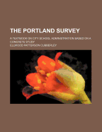 The Portland Survey: A Textbook on City School Administration Based on a Concrete Study