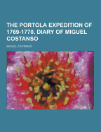 The Portola Expedition of 1769-1770, Diary of Miguel Costanso