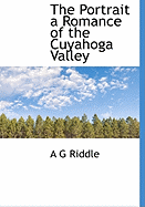 The Portrait a Romance of the Cuyahoga Valley