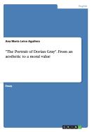 "The Portrait of Dorian Gray". From an aesthetic to a moral value