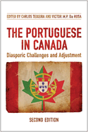 The Portuguese in Canada: Diasporic Challenges and Adjustment