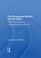 The Portuguese Military and the State: Rethinking Transitions in Europe and Latin America