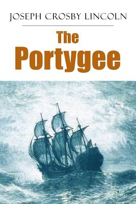 The Portygee - Lincoln, Joseph Crosby