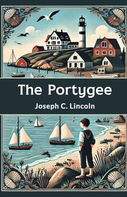 The Portygee - Lincoln, Joseph C