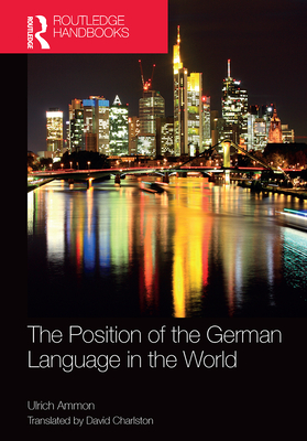 The Position of the German Language in the World - Ammon, Ulrich
