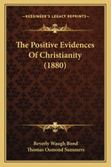 The Positive Evidences of Christianity (1880)