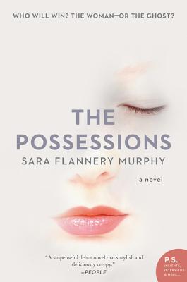 The Possessions - Murphy, Sara Flannery