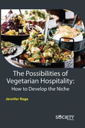 The Possibilities of Vegetarian Hospitality: How to Develop the Niche