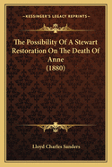 The Possibility Of A Stewart Restoration On The Death Of Anne (1880)