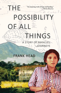 The Possibility of All Things: A Story of Parallel Journeys