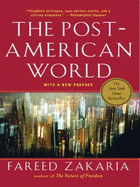 The Post-American World - Zakaria, Fareed