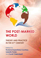The Post-Marked World: Theory and Practice in the 21st Century