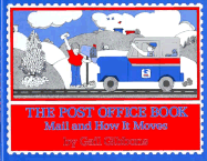 The Post Office Book: Mail and How It Moves - Gibbons, Gail