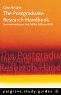 The Postgraduate Research Handbook: Succeed with Your MA, MPhil, EdD and PhD