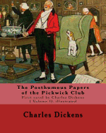 The Posthumous Papers of the Pickwick Club. By: Charles Dickens, illustrated By: Cecil (Charles Windsor) Aldin, (28 April 1870 - 6 January 1935), was a British artist and illustrator. ( Volume 1). illustrated: The Posthumous Papers of the Pickwick Club, b