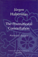 The Postnational Constellation: Political Essays